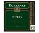 0 Fairbanks - Sherry California